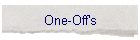 One-Off's