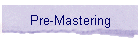 Pre-Mastering