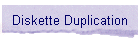 Diskette Duplication